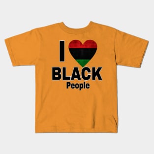 I LOVE 🖤 Black People - Black Kids T-Shirt